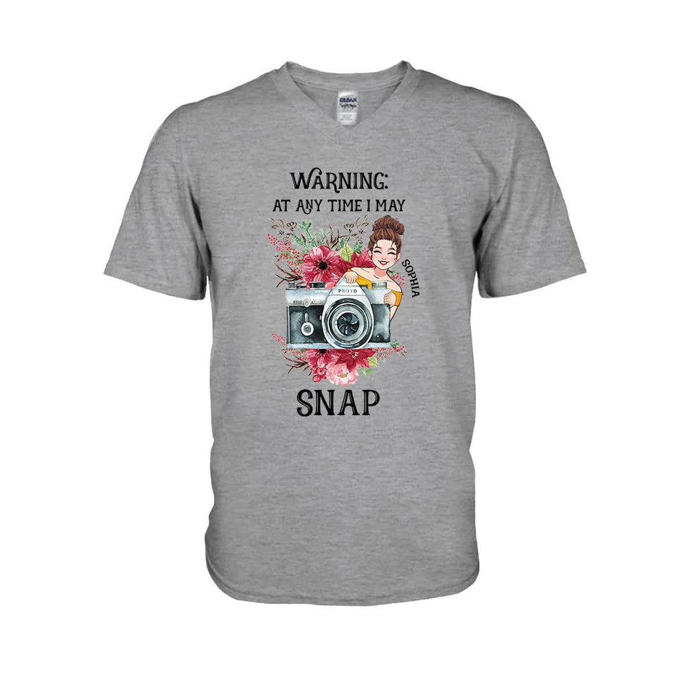 At Any Time I May Snap - Personalized Photography T-shirt and Hoodie