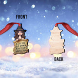 Get In Sit Down - Personalized Witch Ornament