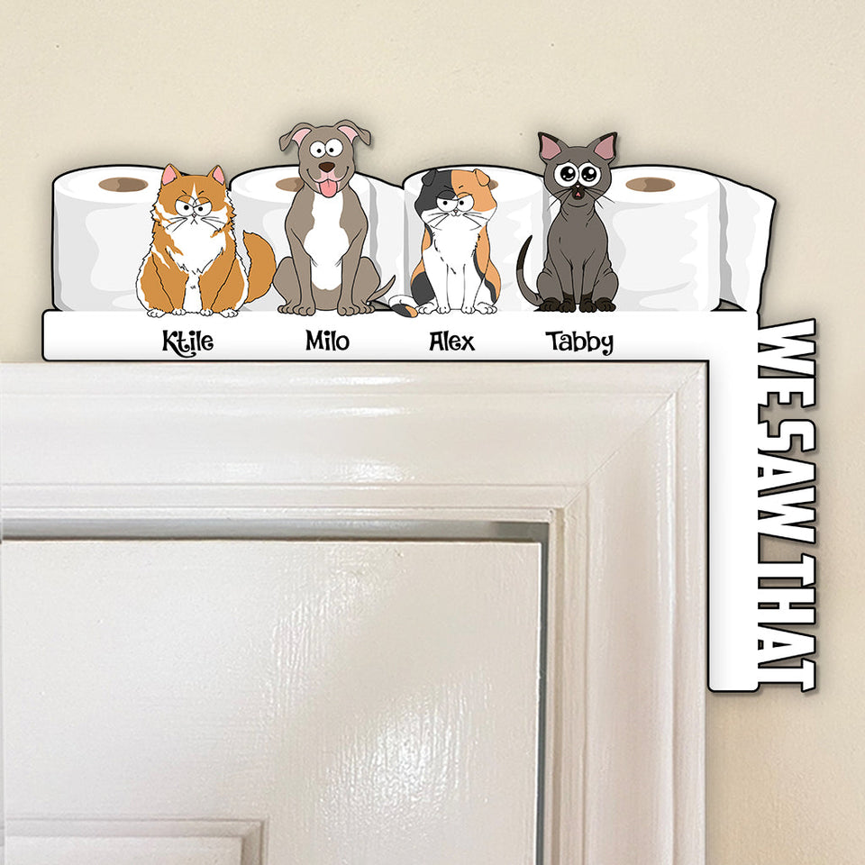 We Saw That - Personalized Cat Door Frame Decoration