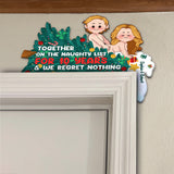 Together On The Naughty List For Years - Personalized Couple Door Frame Decoration
