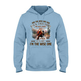 And The Wise One Said - Personalized Hiking T-shirt and Hoodie