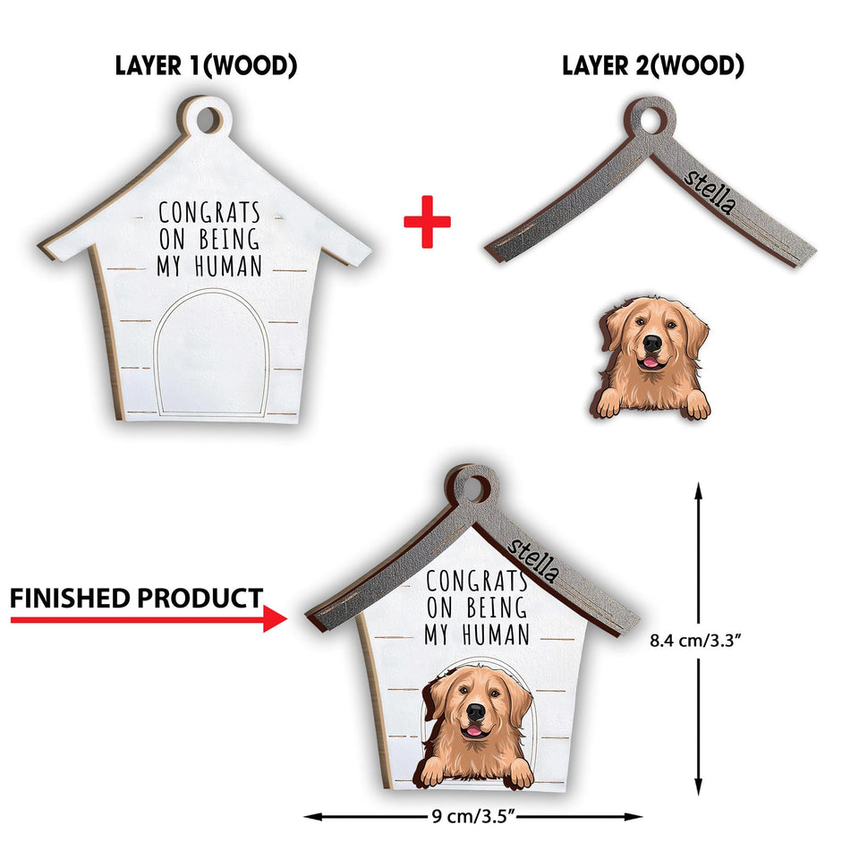 Congrats On Being My Human - Personalized Dog 2 Layered Piece Ornament