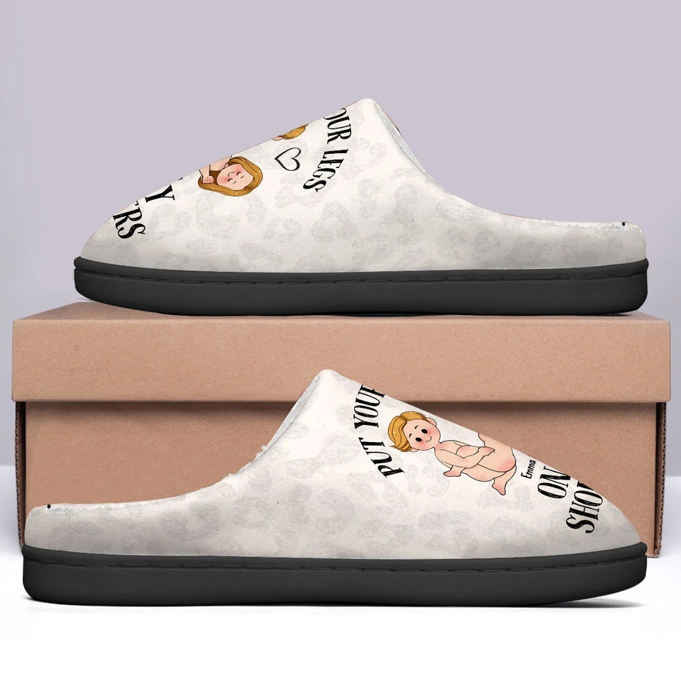 Put Your Legs On My Shoulders - Personalized Couple Slippers