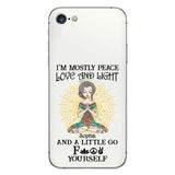 I’m Mostly Peace Love And Light - Personalized Yoga Clear Phone Case