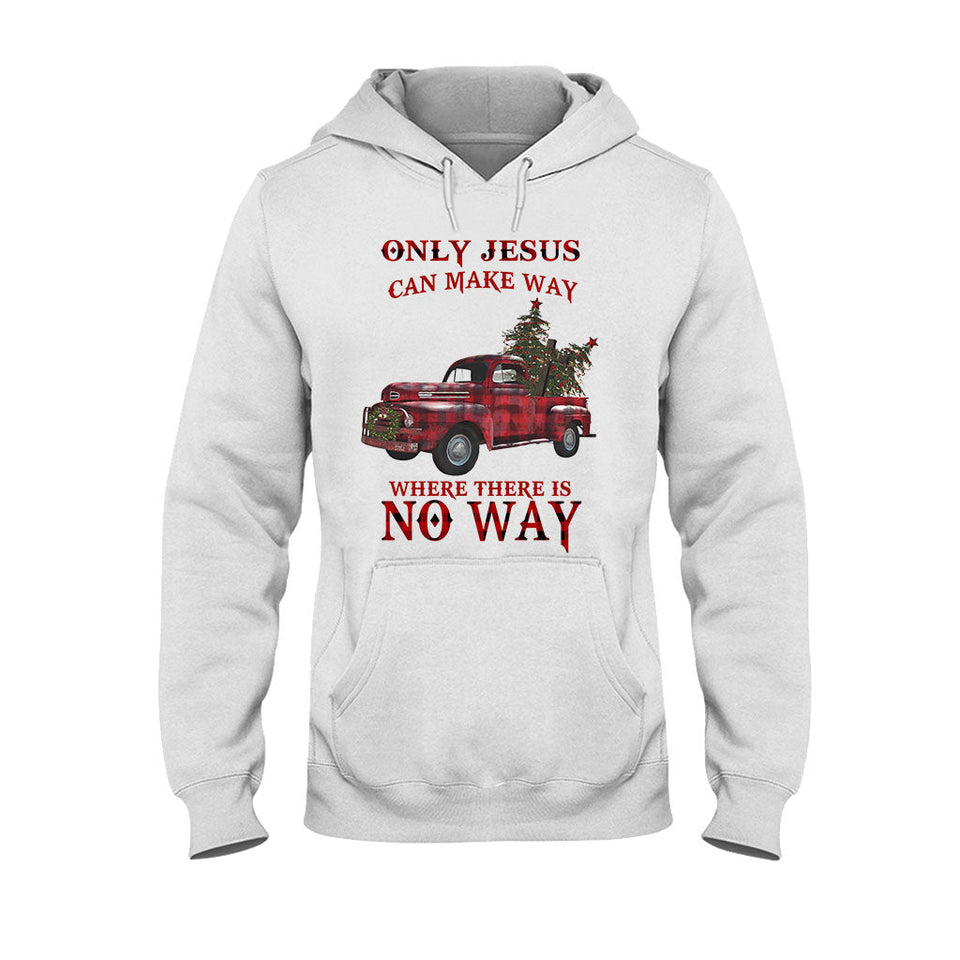 Only Jesus Can Make Way - Christian T-shirt & Hoodie
