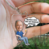 Not My Problem Anymore - Personalized Retired Keychain