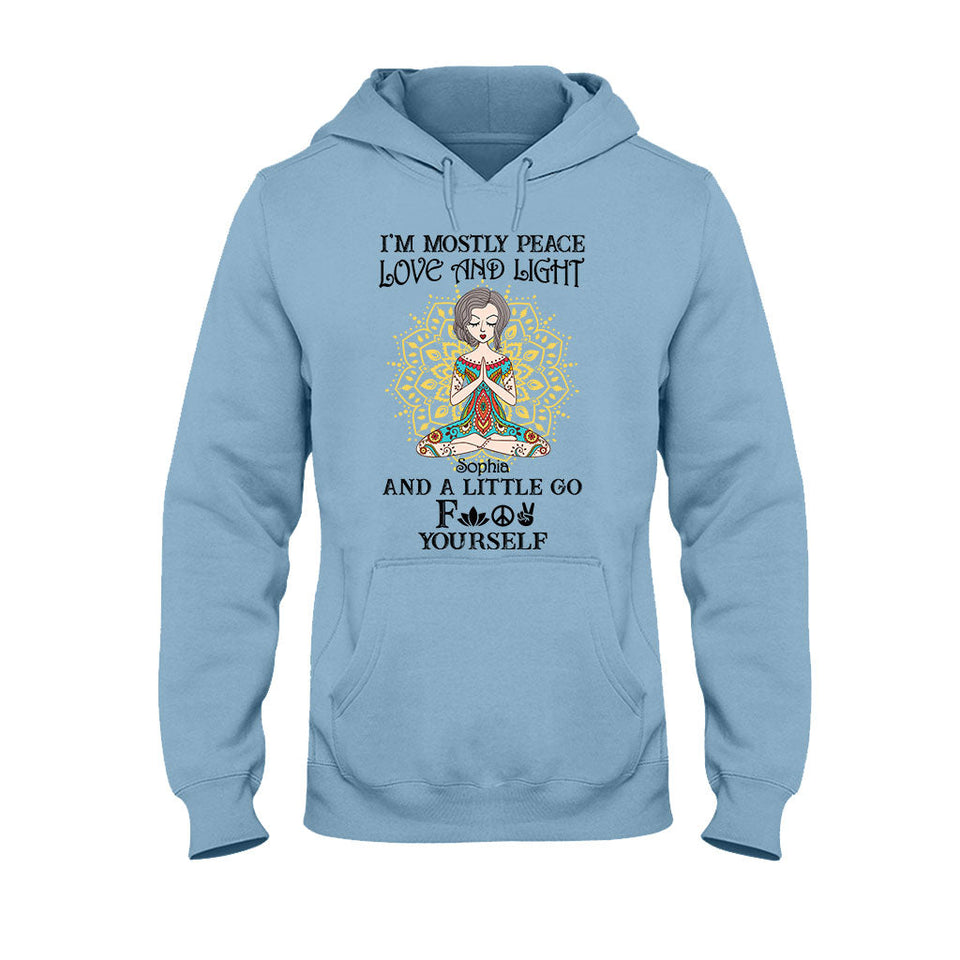 I’m Mostly Peace Love And Light - Personalized Yoga T-shirt And Hoodie
