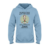 I’m Mostly Peace Love And Light - Personalized Yoga T-shirt And Hoodie