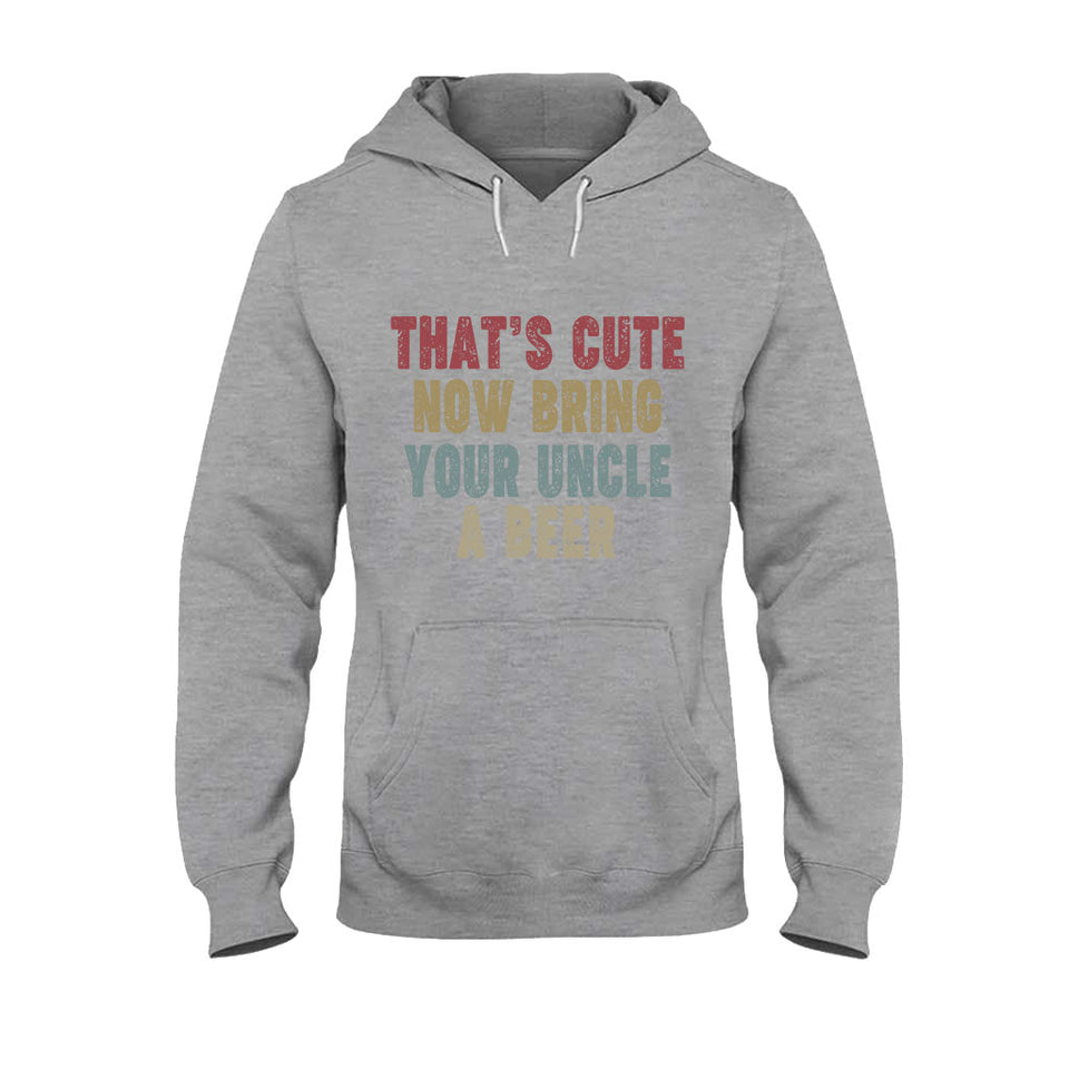 Bring Uncle A Beer - Uncle T-shirt And Hoodie