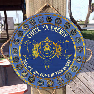 Check Your Energy - Personalized Witch Round Wood Sign