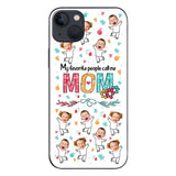 My Favorite People Call Me Nana - Gift for grandma, mom - Personalized Phone Case