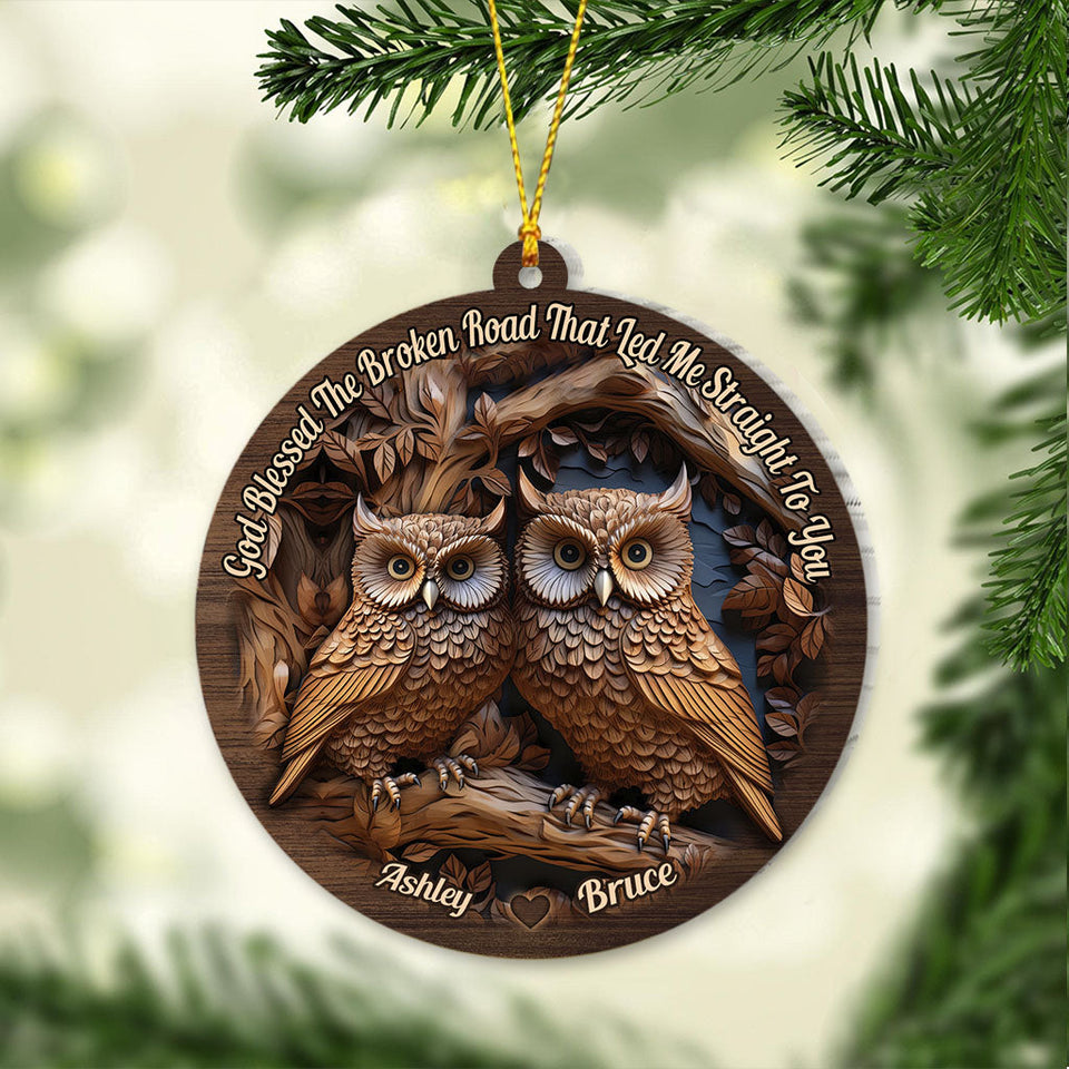 God Blessed The Broken Road - Personalized Owl Ornament