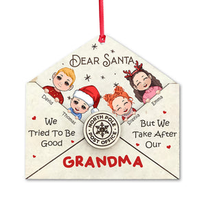 Dear Santa We Tried To Be Good - Personalized Grandma Ornament