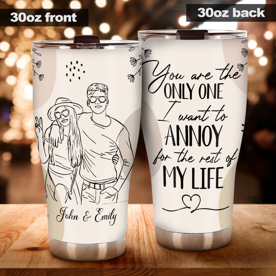 You Are The Only One - Personalized Couple Tumbler