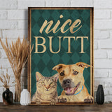 Nice Butt Pet Photo Upload - Personalized Dog Canvas And Poster