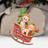 Santa Is Not The Only One Coming - Personalized Couple Ornament
