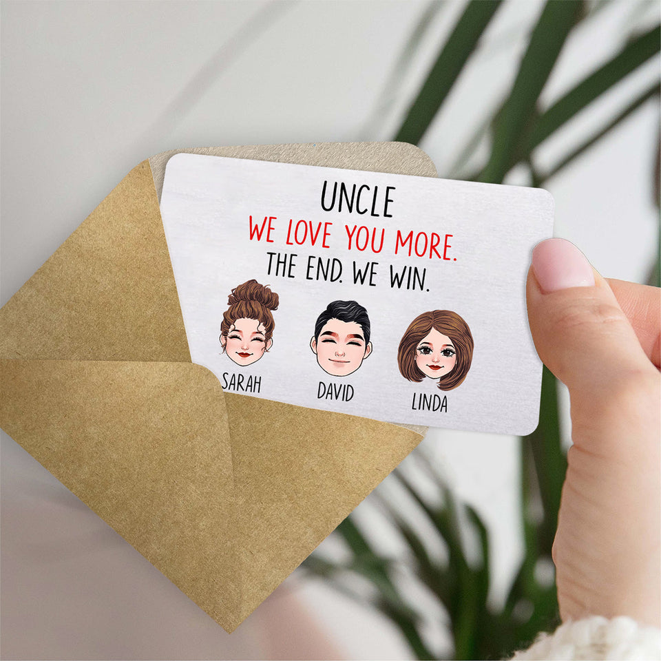 Dad I Love You More - Gift for dad, grandma, grandpa, mom, uncle, aunt, friend, brother, sister - Personalized Wallet Insert Card