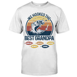 We Hooked The Best Dad Fishing Dad Grandpa - Fishing gift for dad, grandpa - Personalized T-shirt And Hoodie