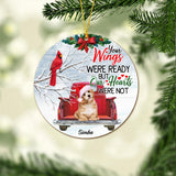 Your Wings Were Ready But My Heart Was Not - Personalized Dog Ornament