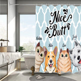 Nice butt - Dog gift for dog lover, cat lover - Personalized Shower Curtain