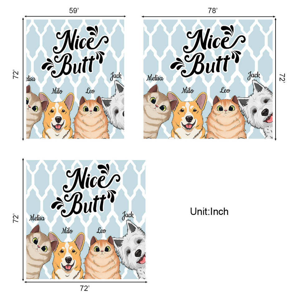 Nice butt - Dog gift for dog lover, cat lover - Personalized Shower Curtain