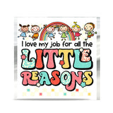 I Love My Job For All The Little Reasons - Personalized Teacher Custom Shaped Acrylic Plaque