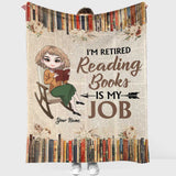 I'm Retired Reading Books Is My Job - Personalized Blanket