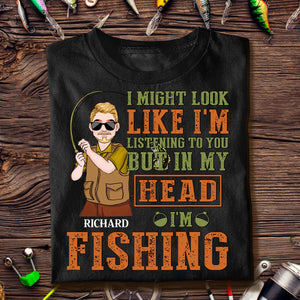I Might Look Like - Personalized Fishing T-shirt and Hoodie
