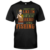I Might Look Like - Personalized Fishing T-shirt and Hoodie