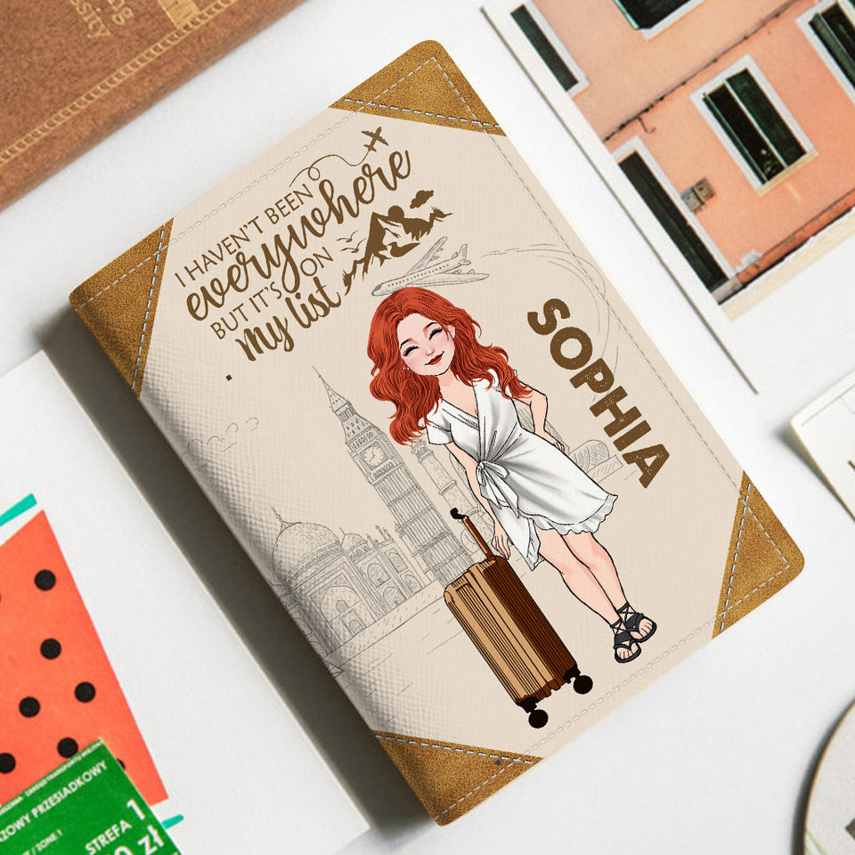 I Haven't Been Everywhere - Personalized Travelling Passport Holder