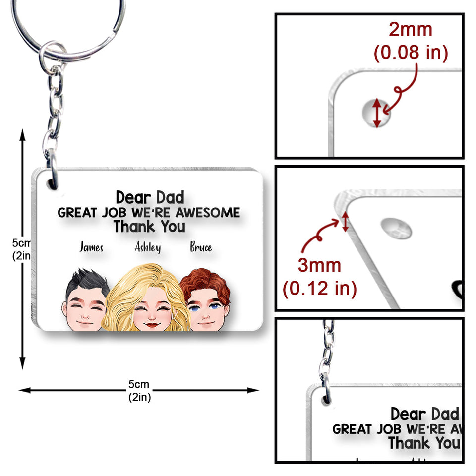 Dear Dad Great Job - Personalized Father Transparent Transparent Keychain