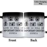 Life Is Full Of Important Choice - Personalized Photography Mug