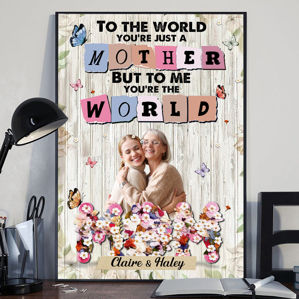You’re The World - Personalized Mother Canvas And Poster