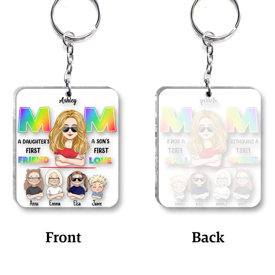 Mom First Friend First Love - Personalized Mother Transparent Transparent Keychain