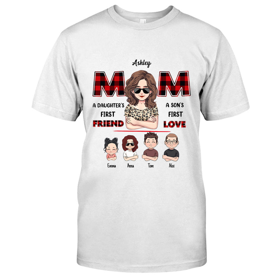 Mom First Friend First Love - Personalized Mother T-shirt and Hoodie