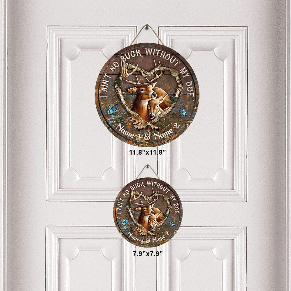 I Ain't No Buck Without My Doe - Personalized Couple Hunting Round Wood Sign