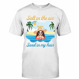 Salt In The Air Sand In My Hair - Personalized Sea Lover T-shirt and Hoodie