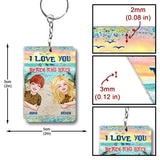 I Love You To The Beach And Back - Personalized Bestie Keychain (Printed On Both Sides)