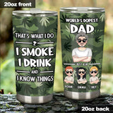 That's What I Do - Personalized Weed Tumbler