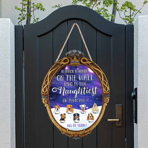 Mirror Mirror On The Wall Naughtiest Dogs - Personalized Christmas Wood Sign