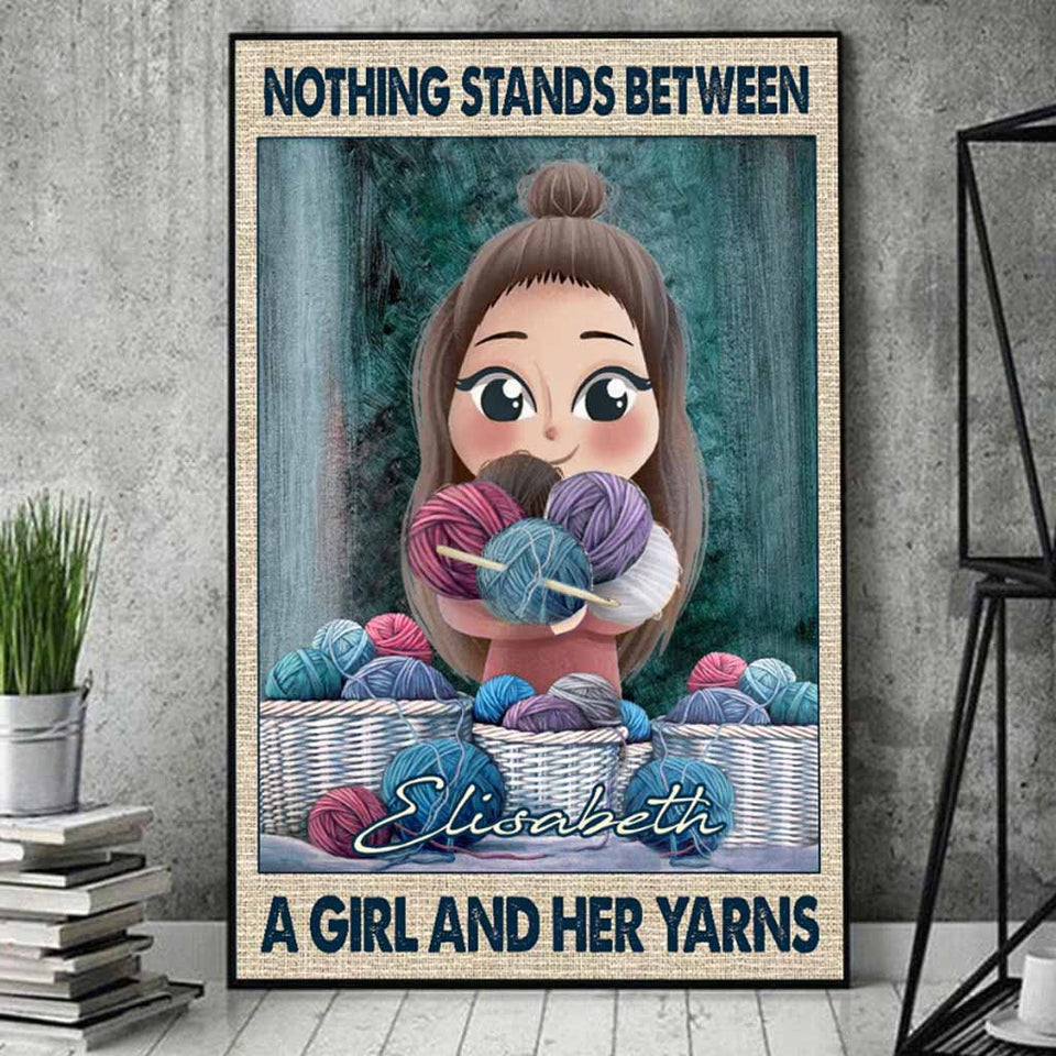 Nothing Stands Between A Girl And Her Yarns - Personalized Crocheting Poster