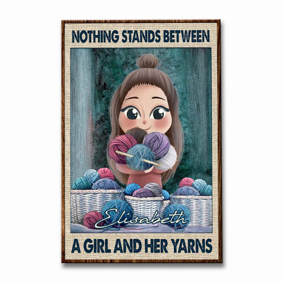Nothing Stands Between A Girl And Her Yarns - Personalized Crocheting Poster