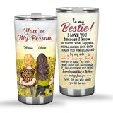 You Are My Person - Personalized Bestie Tumbler