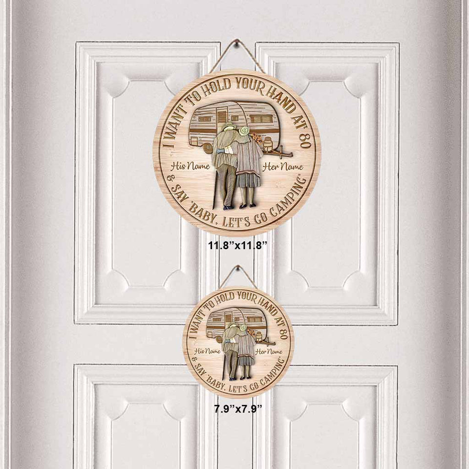 I Want To Hold Your Hand At 80 - Personalized Camping Round Wood Sign