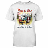 You & Me And A World To See - Personalized Camping T-shirt and Hoodie