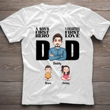 A Sons First Hero A Daughters First Love - Personalized Father T-shirt and Hoodie