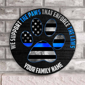 Support The Paws - Police Personalized Round Wood Sign