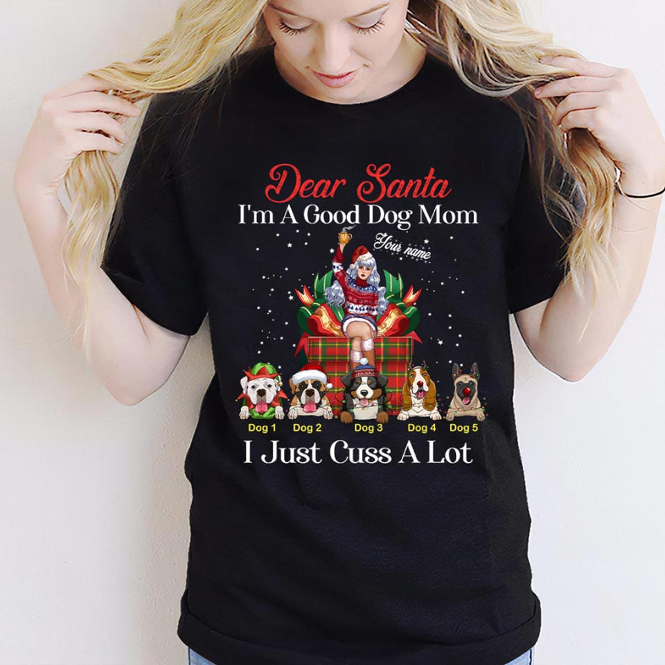 Dear Santa, I'm A Good Dog Mom - Personalized Christmas Dog T-shirt and Hoodie