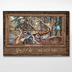 You And Me We Got This - Personalized Hunting Poster