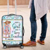 Just A Girl Who Loves Beach - Personalized Sea Lover Luggage Cover